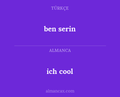 ich cool - ben serin