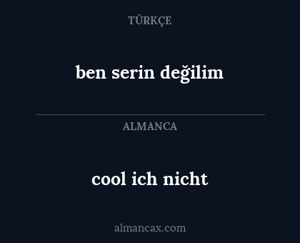 ben serin değilim - cool ich nicht