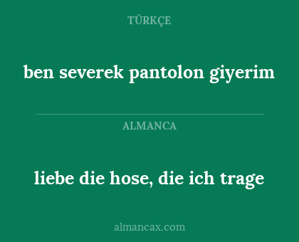 liebe die hose, die ich trage - ben severek pantolon giyerim