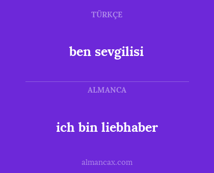 ben sevgilisi - ich bin liebhaber