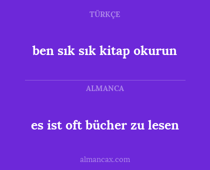 es ist oft bücher zu lesen - ben sık sık kitap okurun