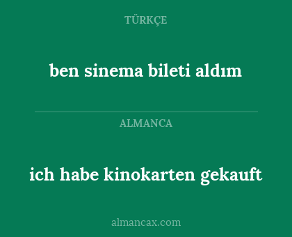 ben sinema bileti aldım - ich habe kinokarten gekauft