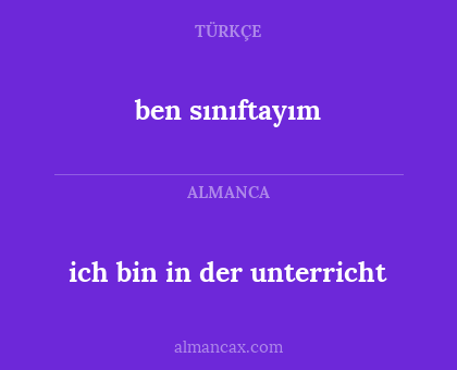 ben sınıftayım - ich bin in der unterricht