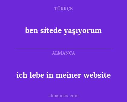 ben sitede yaşıyorum - ich lebe in meiner website