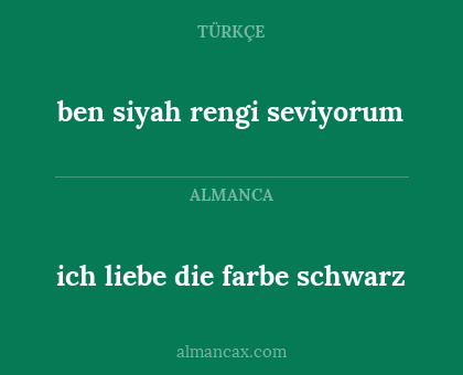 ich liebe die farbe schwarz - ben siyah rengi seviyorum