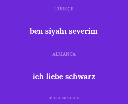 ben siyahı severim - ich liebe schwarz