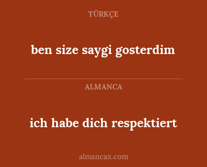 ich habe dich respektiert - ben size saygi gosterdim