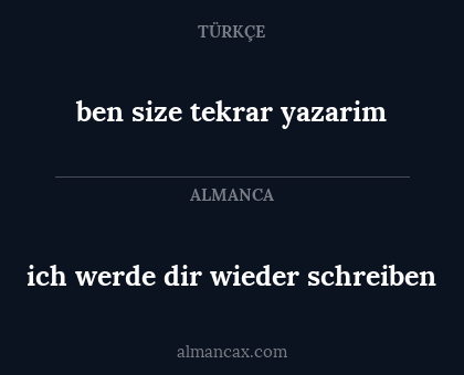 ben size tekrar yazarim - ich werde dir wieder schreiben