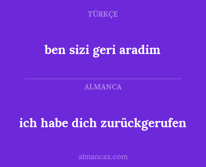 ich habe dich zurückgerufen - ben sizi geri aradim