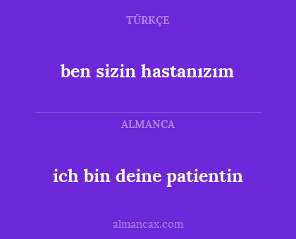 ben sizin hastanızım - ich bin deine patientin