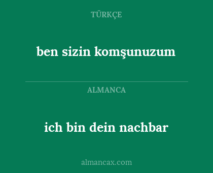ich bin dein nachbar - ben sizin komşunuzum
