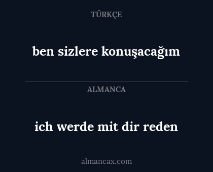 ich werde mit dir reden - ben sizlere konuşacağım