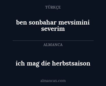 ich mag die herbstsaison - ben sonbahar mevsimini severim