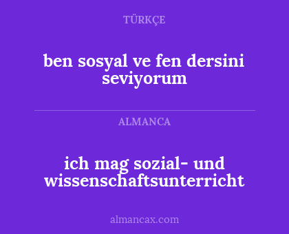 ich mag sozial- und wissenschaftsunterricht - ben sosyal ve fen dersini seviyorum