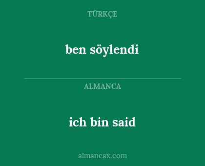 ich bin said - ben söylendi