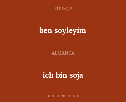 ich bin soja - ben soyleyim