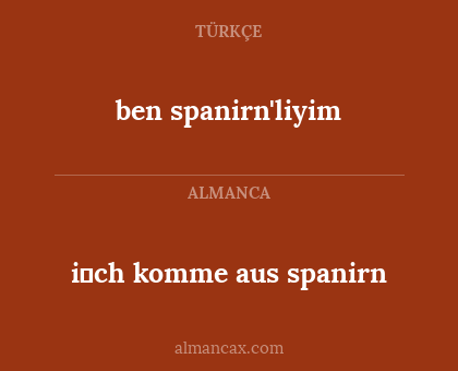 i̇ch komme aus spanirn - ben spanirn'liyim