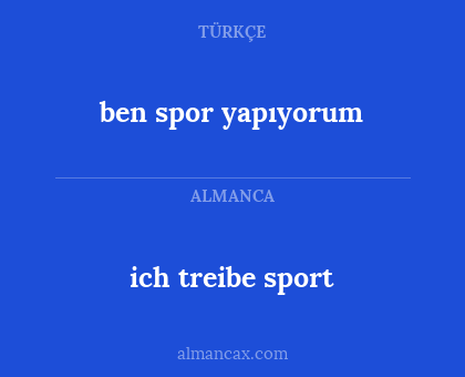 ich treibe sport - ben spor yapıyorum