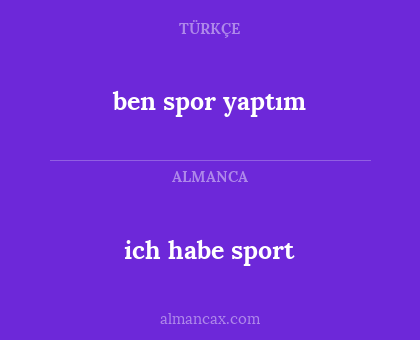 ben spor yaptım - ich habe sport