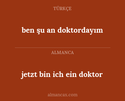 jetzt bin ich ein doktor - ben şu an doktordayım