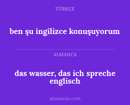 das wasser, das ich spreche englisch - ben şu ingilizce konuşuyorum