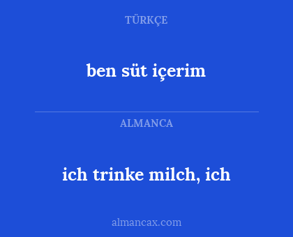 ben süt içerim - ich trinke milch, ich