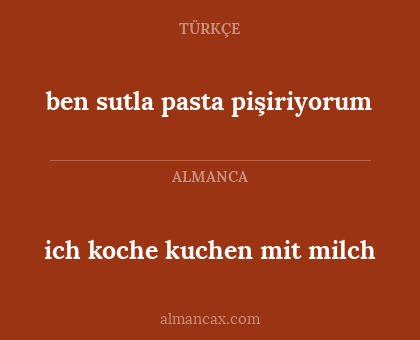 ben sutla pasta pişiriyorum - ich koche kuchen mit milch
