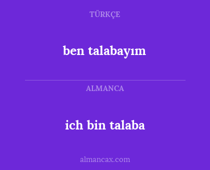 ben talabayım - ich bin talaba