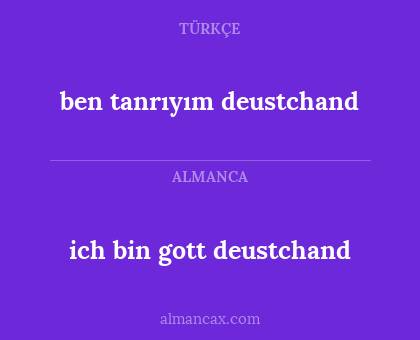 ben tanrıyım deustchand - ich bin gott deustchand