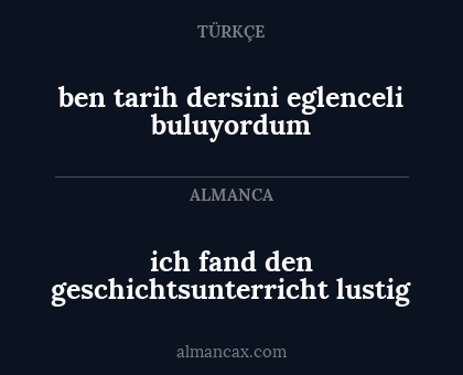 ben tarih dersini eglenceli buluyordum - ich fand den geschichtsunterricht lustig