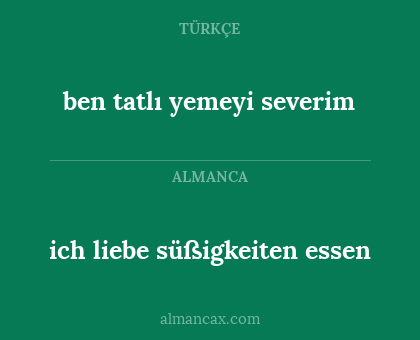 ben tatlı yemeyi severim - ich liebe süßigkeiten essen