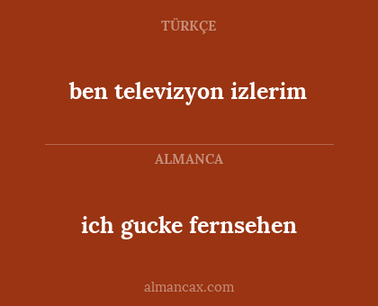 ben televizyon izlerim - ich gucke fernsehen