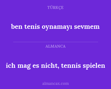 ich mag es nicht, tennis spielen - ben tenis oynamayı sevmem