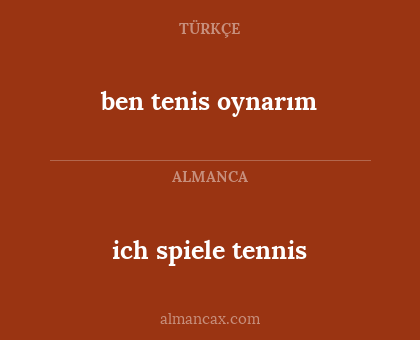 ich spiele tennis - ben tenis oynarım