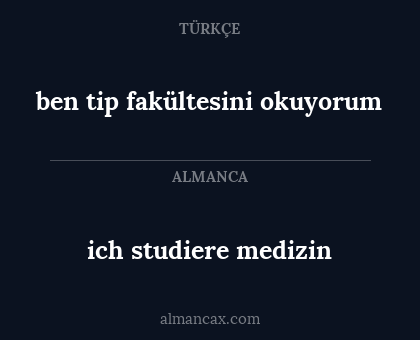 ich studiere medizin - ben tip fakültesini okuyorum