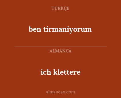 ich klettere - ben tirmaniyorum