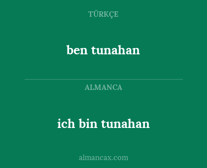ich bin tunahan - ben tunahan