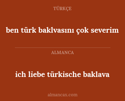 ich liebe türkische baklava - ben türk baklvasını çok severim