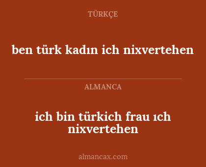 ben türk kadın ich nixvertehen - ich bin türkich frau ıch nixvertehen