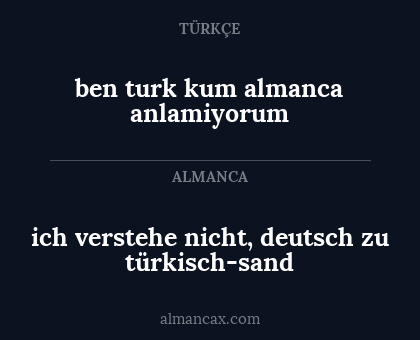 ben turk kum almanca anlamiyorum - ich verstehe nicht, deutsch zu türkisch-sand