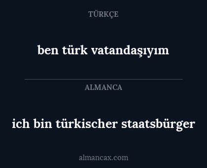 ich bin türkischer staatsbürger - ben türk vatandaşıyım