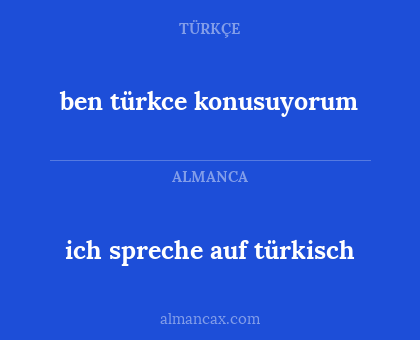 ich spreche auf türkisch - ben türkce konusuyorum