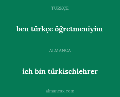 ich bin türkischlehrer - ben türkçe öğretmeniyim