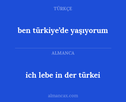 ben türkiye’de yaşıyorum - ich lebe in der türkei