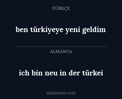 ben türkiyeye yeni geldim - ich bin neu in der türkei