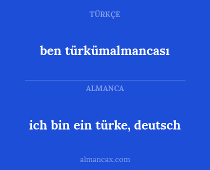 ich bin ein türke, deutsch - ben türkümalmancası