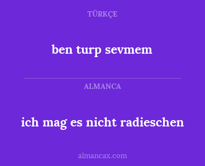 ich mag es nicht radieschen - ben turp sevmem