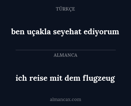 ben uçakla seyehat ediyorum - ich reise mit dem flugzeug