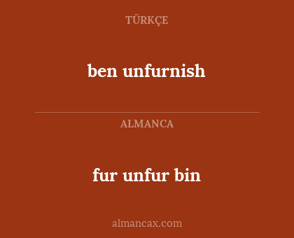 ben unfurnish - fur unfur bin