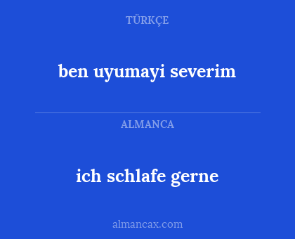 ich schlafe gerne - ben uyumayi severim